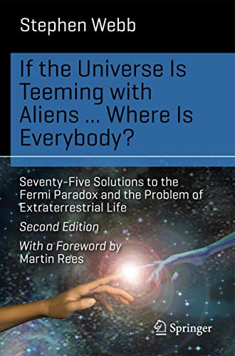 Stock image for If the Universe Is Teeming with Aliens . WHERE IS EVERYBODY?: Seventy-Five Solutions to the Fermi Paradox and the Problem of Extraterrestrial Life (Science and Fiction) for sale by SecondSale