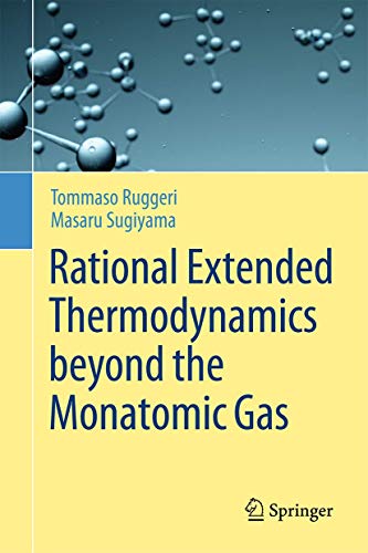 Stock image for Rational Extended Thermodynamics beyond the Monatomic Gas. for sale by Gast & Hoyer GmbH