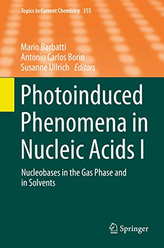 Photoinduced Phenomena in Nucleic Acids I. Nucleobases in the Gas Phase and in Solvents.