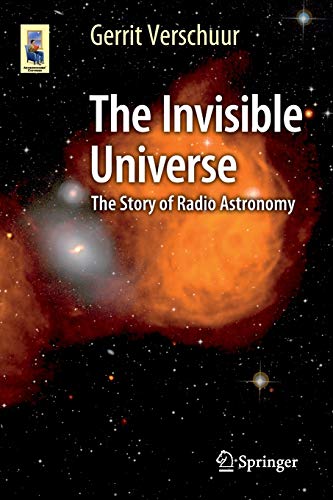 Imagen de archivo de The Invisible Universe: The Story of Radio Astronomy (Astronomers' Universe) a la venta por BooksRun