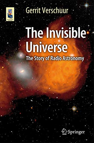 Stock image for The Invisible Universe: The Story of Radio Astronomy (Astronomers' Universe) for sale by BooksRun