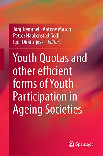 Stock image for Youth Quotas and other Efficient Forms of Youth Participation in Ageing Societies. for sale by Antiquariat im Hufelandhaus GmbH  vormals Lange & Springer