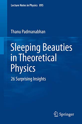 Stock image for Sleeping Beauties in Theoretical Physics: 26 Surprising Insights (Lecture Notes in Physics, 895) for sale by BooksRun