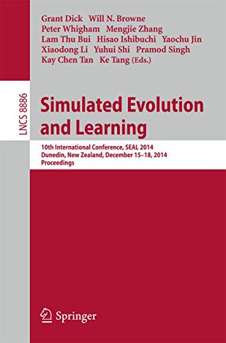 9783319135625: Simulated Evolution and Learning: 10th International Conference, SEAL 2014, Dunedin, New Zealand, December 15-18, Proceedings: 8886 (Lecture Notes in Computer Science, 8886)