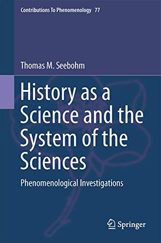 Imagen de archivo de History as a Science and the System of the Sciences Phenomenological Investigations a la venta por A Book By Its Cover