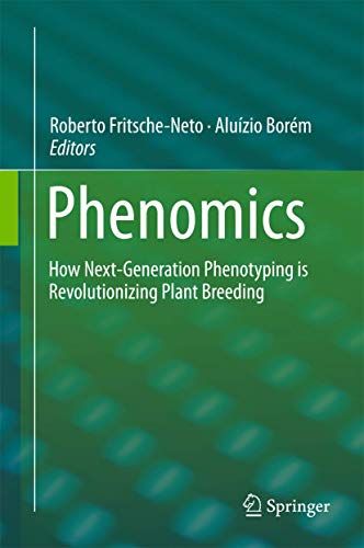 Beispielbild fr Phenomics. How Next-Generation Phenotyping is Revolutionizing Plant Breeding. zum Verkauf von Antiquariat im Hufelandhaus GmbH  vormals Lange & Springer