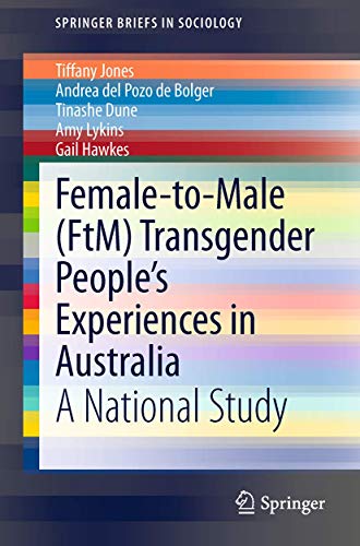 Imagen de archivo de Female-to-Male (FtM) Transgender People?s Experiences in Australia: A National Study (SpringerBriefs in Sociology) a la venta por Lucky's Textbooks