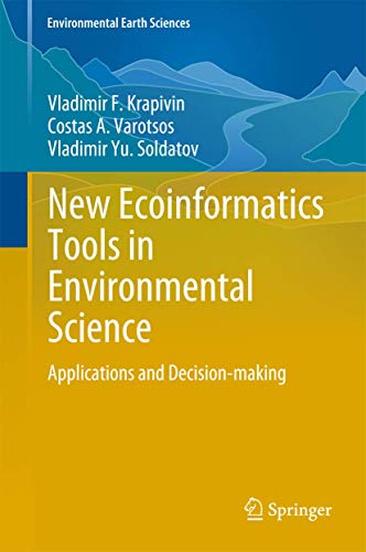 Stock image for New Ecoinformatics Tools in Environmental Science. Applications and Decision-making. for sale by Antiquariat im Hufelandhaus GmbH  vormals Lange & Springer