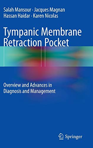 Imagen de archivo de Tympanic Membrane Retraction Pocket. Overview and Advances in Diagnosis and Management. a la venta por Gast & Hoyer GmbH