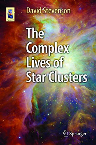 9783319142333: The Complex Lives of Star Clusters (Astronomers' Universe)