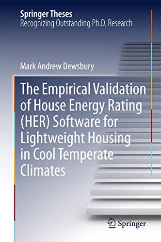 Beispielbild fr The Empirical Validation of House Energy Rating (HER) Software for Lightweight Housing in Cool Temperate Climates. zum Verkauf von Gast & Hoyer GmbH