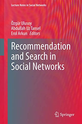 Stock image for Recommendation and Search in Social Networks (Lecture Notes in Social Networks) for sale by Lucky's Textbooks