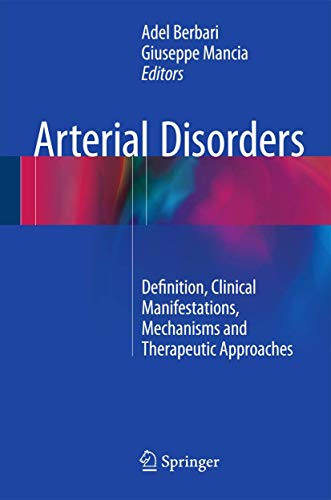 Stock image for Arterial Disorders: Definition, Clinical Manifestations, Mechanisms and Therapeutic Approaches for sale by Homeless Books