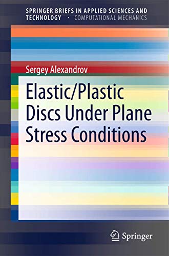 Imagen de archivo de Elastic/Plastic Discs Under Plane Stress Conditions a la venta por Book Dispensary