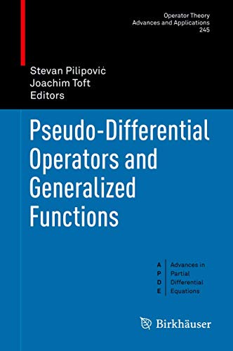 9783319146171: Pseudo-Differential Operators and Generalized Functions (Operator Theory: Advances and Applications, 245)