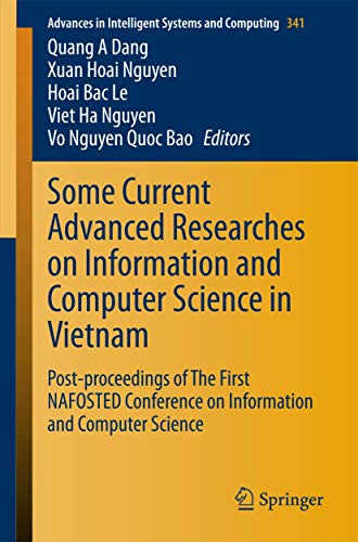 9783319146324: Some Current Advanced Researches on Information and Computer Science in Vietnam: Post-proceedings of The First NAFOSTED Conference on Information and ... in Intelligent Systems and Computing, 341)