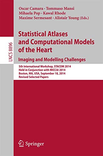 9783319146775: Statistical Atlases and Computational Models of the Heart: Imaging and Modelling Challenges