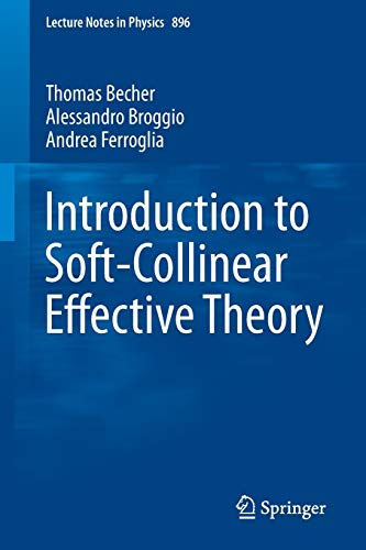 9783319148472: Introduction to Soft-Collinear Effective Theory: 896 (Lecture Notes in Physics)