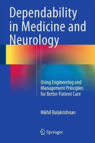 9783319149677: Dependability in Medicine and Neurology: Using Engineering and Management Principles for Better Patient Care