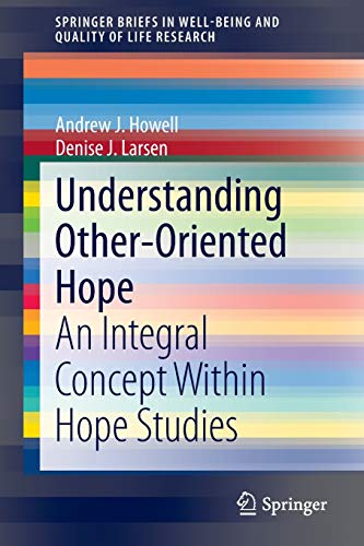 9783319150062: Understanding Other-Oriented Hope: An Integral Concept Within Hope Studies (SpringerBriefs in Well-Being and Quality of Life Research)