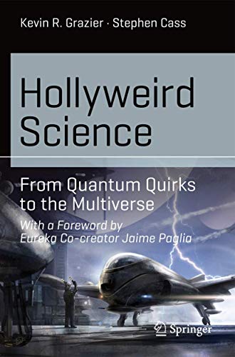 Beispielbild fr Hollyweird Science : From Quantum Quirks to the Multiverse zum Verkauf von Better World Books