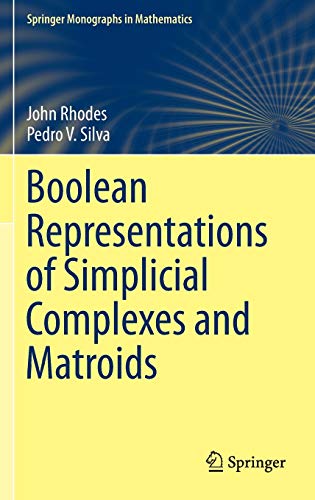 9783319151137: Boolean Representations of Simplicial Complexes and Matroids (Springer Monographs in Mathematics)