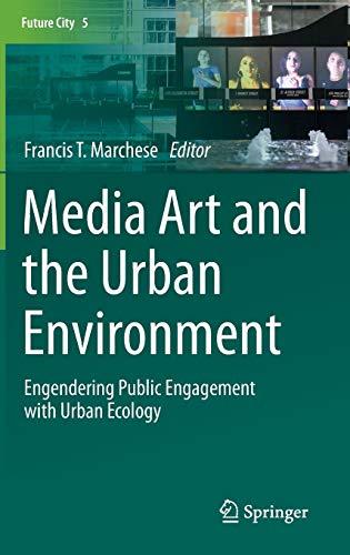 Beispielbild fr Media Art and the Urban Environment. Engendering Public Engagement with Urban Ecology. zum Verkauf von Gast & Hoyer GmbH