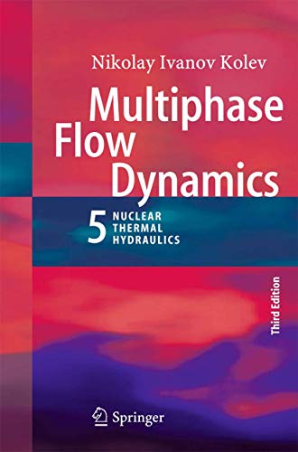 Beispielbild fr Multiphase Flow Dynamics 5: Nuclear Thermal Hydraulics zum Verkauf von Chiron Media