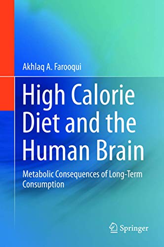 Imagen de archivo de High Calorie Diet and the Human Brain: Metabolic Consequences of Long-Term Consumption a la venta por Books Unplugged