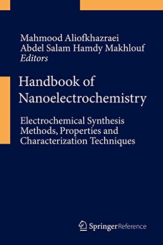 9783319152653: Handbook of Nanoelectrochemistry: Electrochemical Synthesis Methods, Properties, and Characterization Techniques