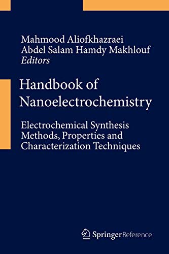 9783319152677: Handbook of Nanoelectrochemistry: Electrochemical Synthesis Methods, Properties, and Characterization Techniques