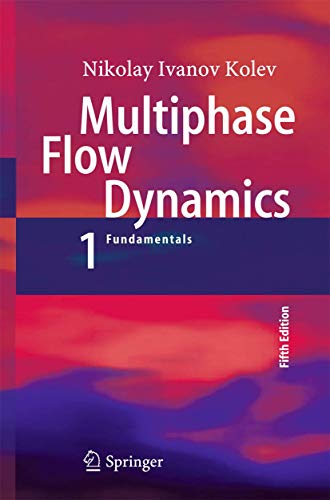 Beispielbild fr Multiphase Flow Dynamics 1: Fundamentals zum Verkauf von GF Books, Inc.