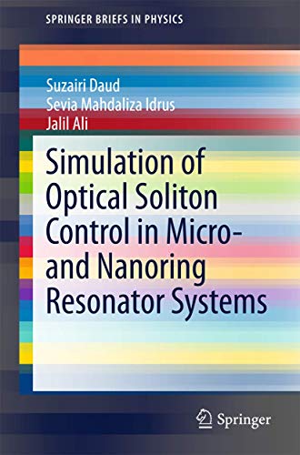 9783319154848: Simulation of Optical Soliton Control in Micro- and Nanoring Resonator Systems