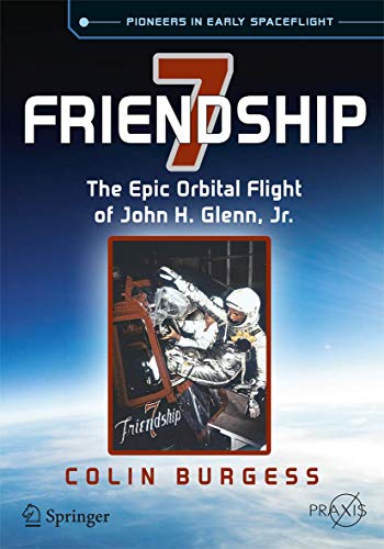 Beispielbild fr Friendship 7 : The Epic Orbital Flight of John H. Glenn, Jr zum Verkauf von Better World Books