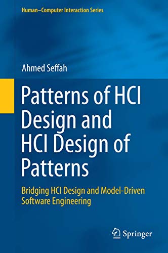 Patterns of HCI Design and HCI Design of Patterns. Bridging HCI Design and Model-Driven Software Engineering. - Seffah, Ahmed