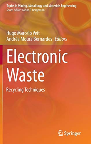 9783319157139: Electronic Waste: Recycling Techniques (Topics in Mining, Metallurgy and Materials Engineering)