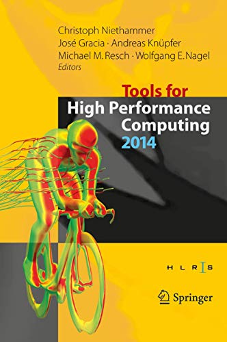 Stock image for Tools for High Performance Computing 2014. Proceedings of the 8th International Workshop on Parallel Tools for High Performance Computing, October 2014, HLRS, Stuttgart, Germany. for sale by Gast & Hoyer GmbH