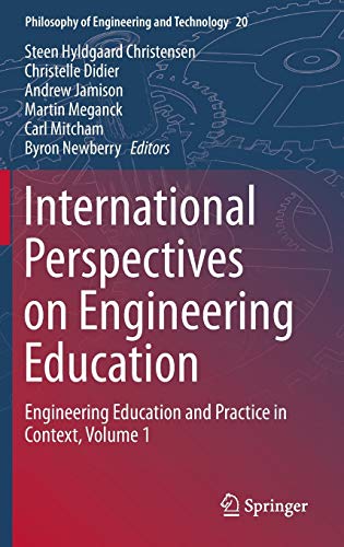 9783319161686: International Perspectives on Engineering Education: Engineering Education and Practice in Context, Volume 1: 20 (Philosophy of Engineering and Technology)