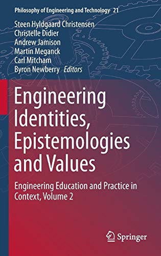 9783319161716: Engineering Identities, Epistemologies and Values: Engineering Education and Practice in Context: Engineering Education and Practice in Context, Volume 2: 21
