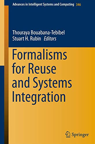 9783319165769: Formalisms for Reuse and Systems Integration: 346 (Advances in Intelligent Systems and Computing, 346)