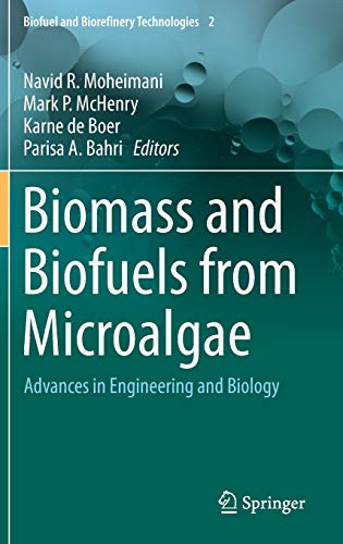 Stock image for Biomass and Biofuels from Microalgae: Advances in Engineering and Biology for sale by Revaluation Books