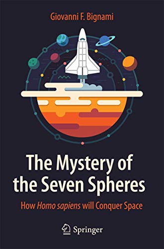 Beispielbild fr The Mystery of the Seven Spheres : How Homo sapiens will Conquer Space zum Verkauf von Chiron Media