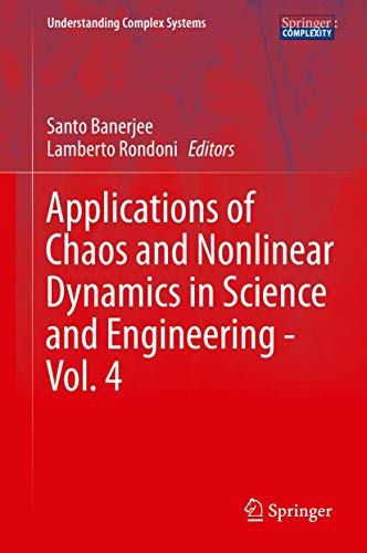 9783319170367: Applications of Chaos and Nonlinear Dynamics in Science and Engineering - Vol. 4 (Understanding Complex Systems)