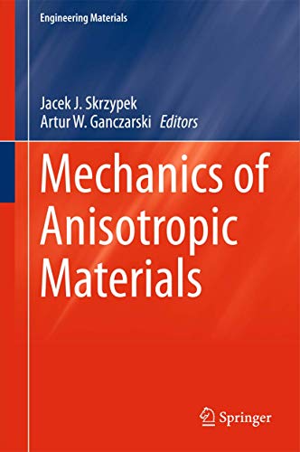 Beispielbild fr Mechanics of Anisotropic Materials. zum Verkauf von Antiquariat im Hufelandhaus GmbH  vormals Lange & Springer