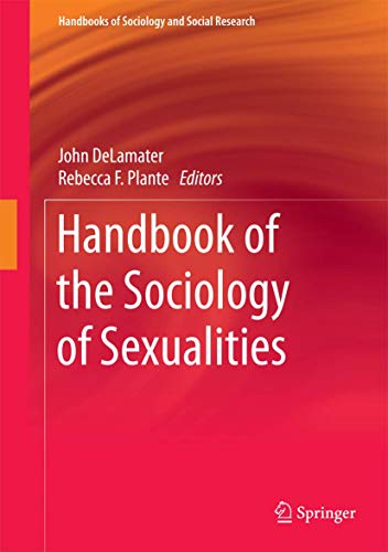 Stock image for Handbook of the Sociology of Sexualities (Handbooks of Sociology and Social Research) for sale by Book House in Dinkytown, IOBA