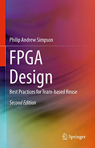 Beispielbild fr FPGA Design: Best Practices for Team-based Reuse zum Verkauf von Books From California