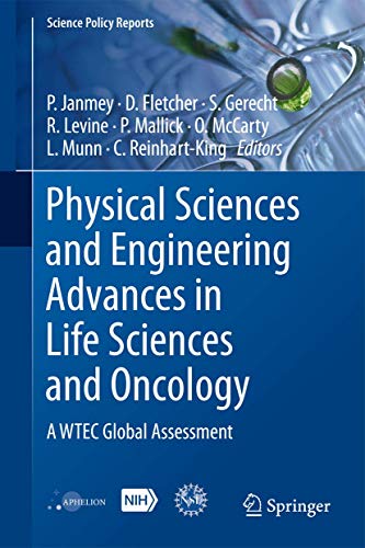 Stock image for Physical Sciences and Engineering Advances in Life Sciences and Oncology: A WTEC Global Assessment (Science Policy Reports) for sale by Alplaus Books