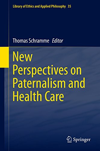 9783319179599: New Perspectives on Paternalism and Health Care (Library of Ethics and Applied Philosophy, 35)