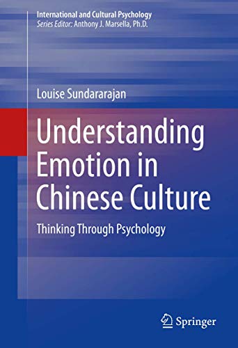 Stock image for Understanding Emotion in Chinese Culture: Thinking Through Psychology (International and Cultural Psychology) for sale by WorldofBooks