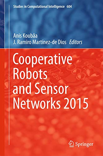 Stock image for Cooperative Robots and Sensor Networks 2015 (Studies in Computational Intelligence, 604) for sale by Ria Christie Collections